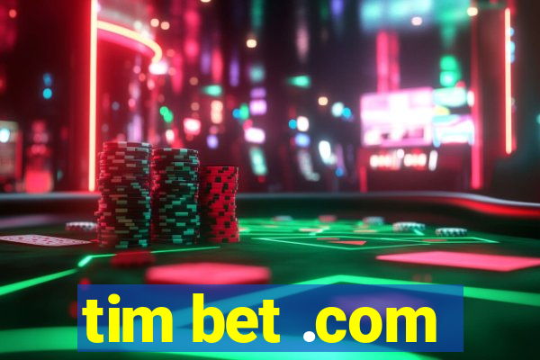 tim bet .com