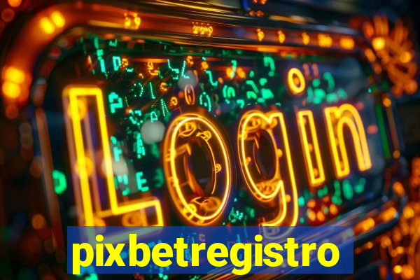 pixbetregistro