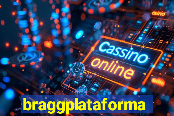 braggplataforma