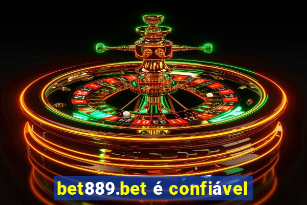 bet889.bet é confiável