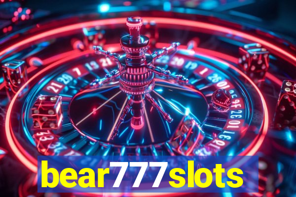 bear777slots