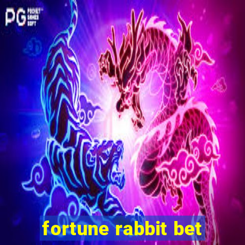 fortune rabbit bet