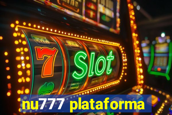 nu777 plataforma