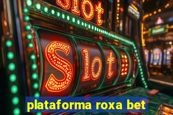 plataforma roxa bet