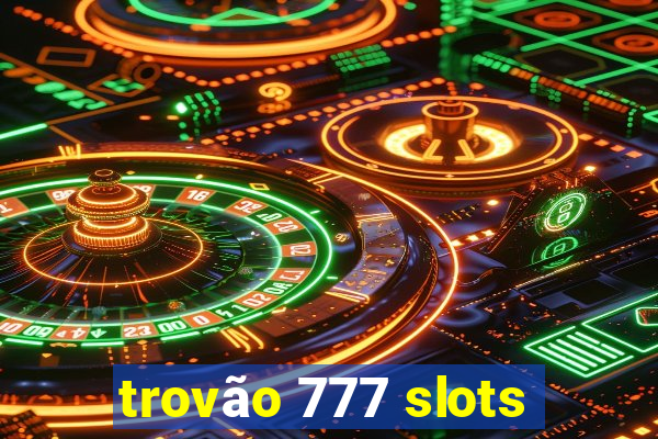 trovão 777 slots