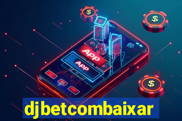 djbetcombaixar