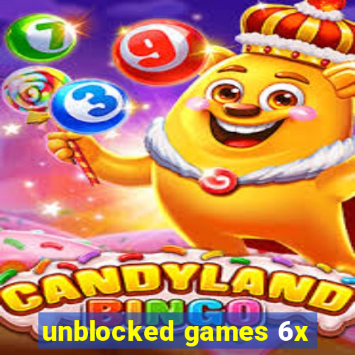 unblocked games 6x