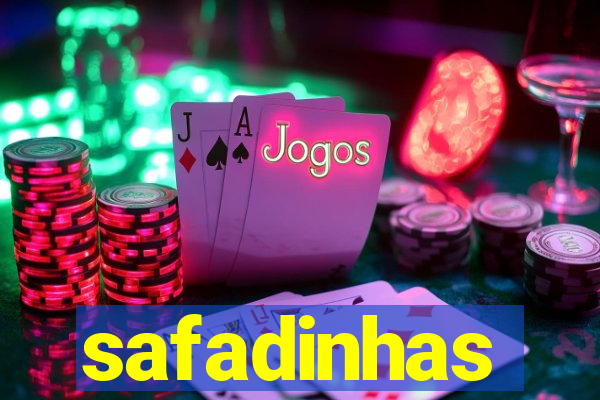 safadinhas