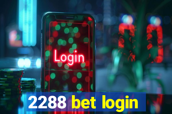 2288 bet login