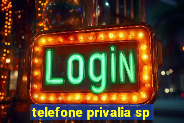 telefone privalia sp