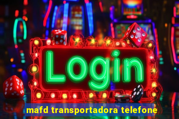 mafd transportadora telefone