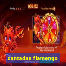 cantadas flamengo