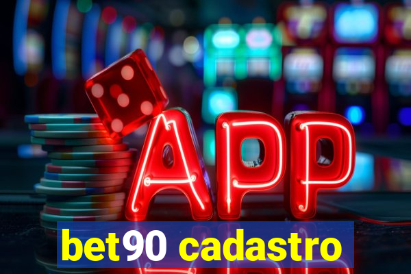 bet90 cadastro