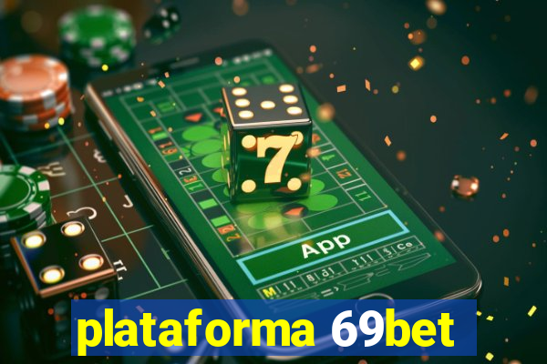 plataforma 69bet