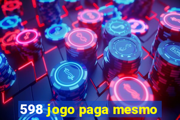 598 jogo paga mesmo