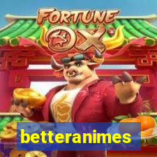 betteranimes