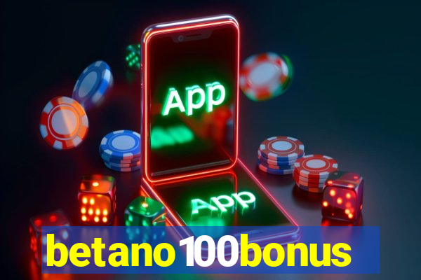 betano100bonus