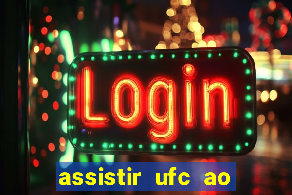 assistir ufc ao vivo futemax