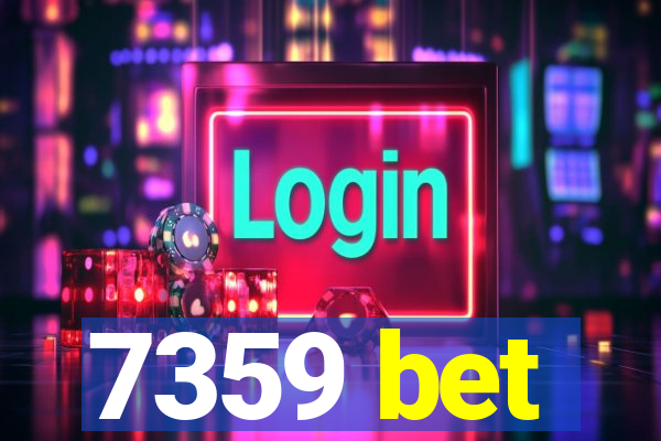 7359 bet