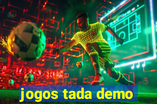 jogos tada demo