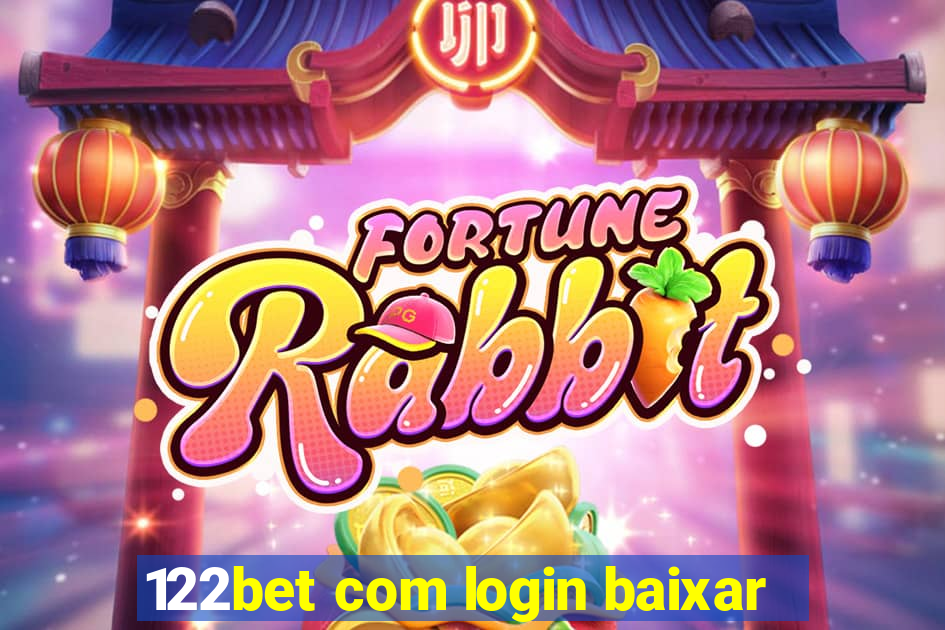 122bet com login baixar