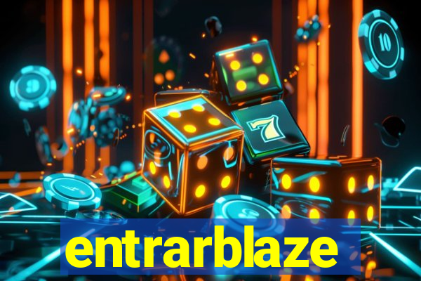 entrarblaze