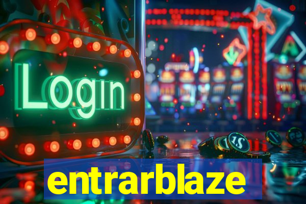 entrarblaze