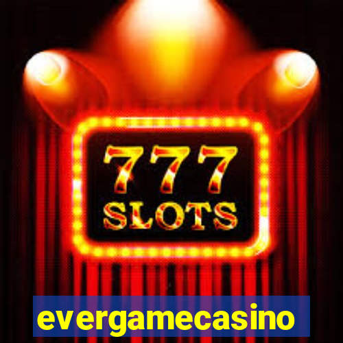 evergamecasino