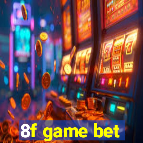 8f game bet