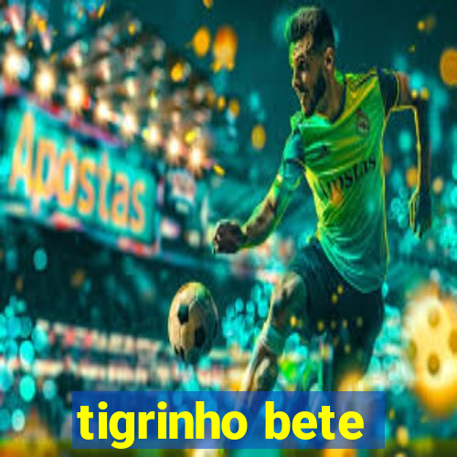 tigrinho bete