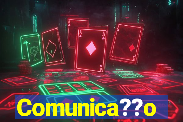 Comunica??o