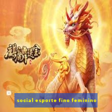 social esporte fino feminino