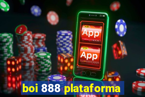 boi 888 plataforma