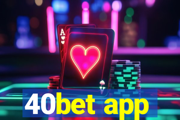 40bet app