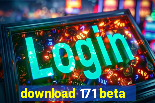 download 171 beta