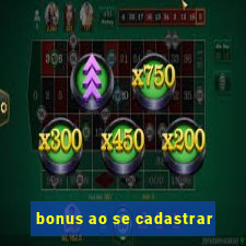 bonus ao se cadastrar