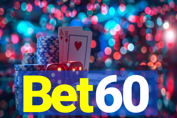 Bet60