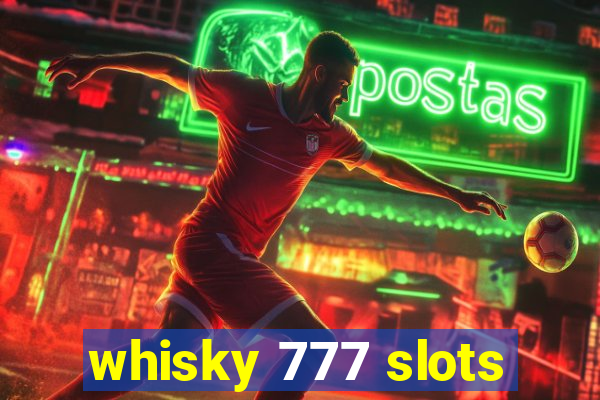 whisky 777 slots