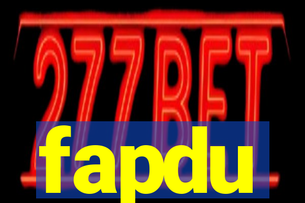 fapdu