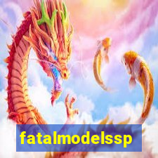 fatalmodelssp