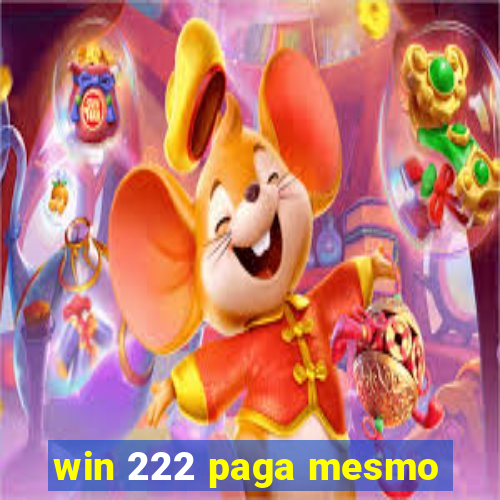 win 222 paga mesmo