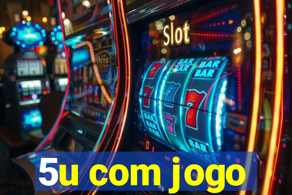 5u com jogo