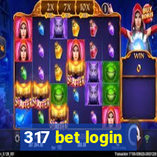 317 bet login