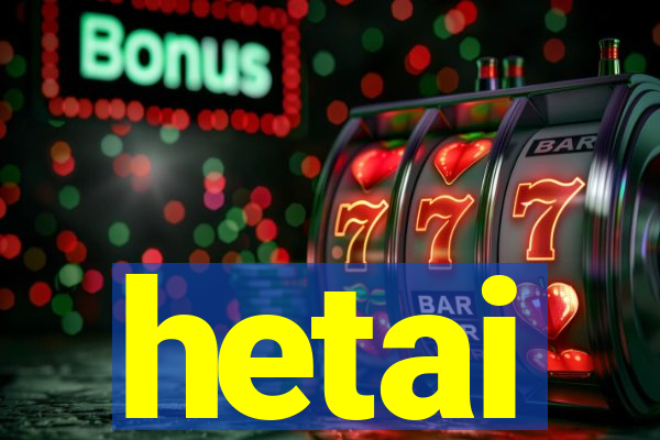 hetai