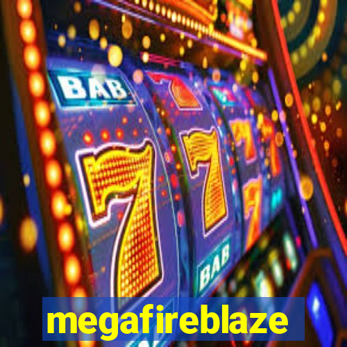 megafireblaze