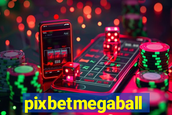 pixbetmegaball