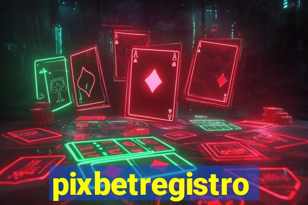 pixbetregistro