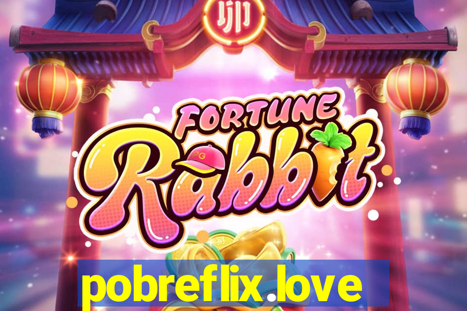 pobreflix.love