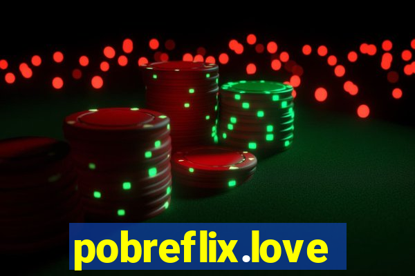 pobreflix.love