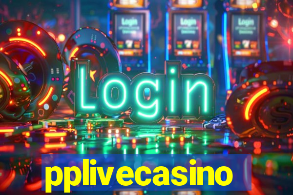 pplivecasino